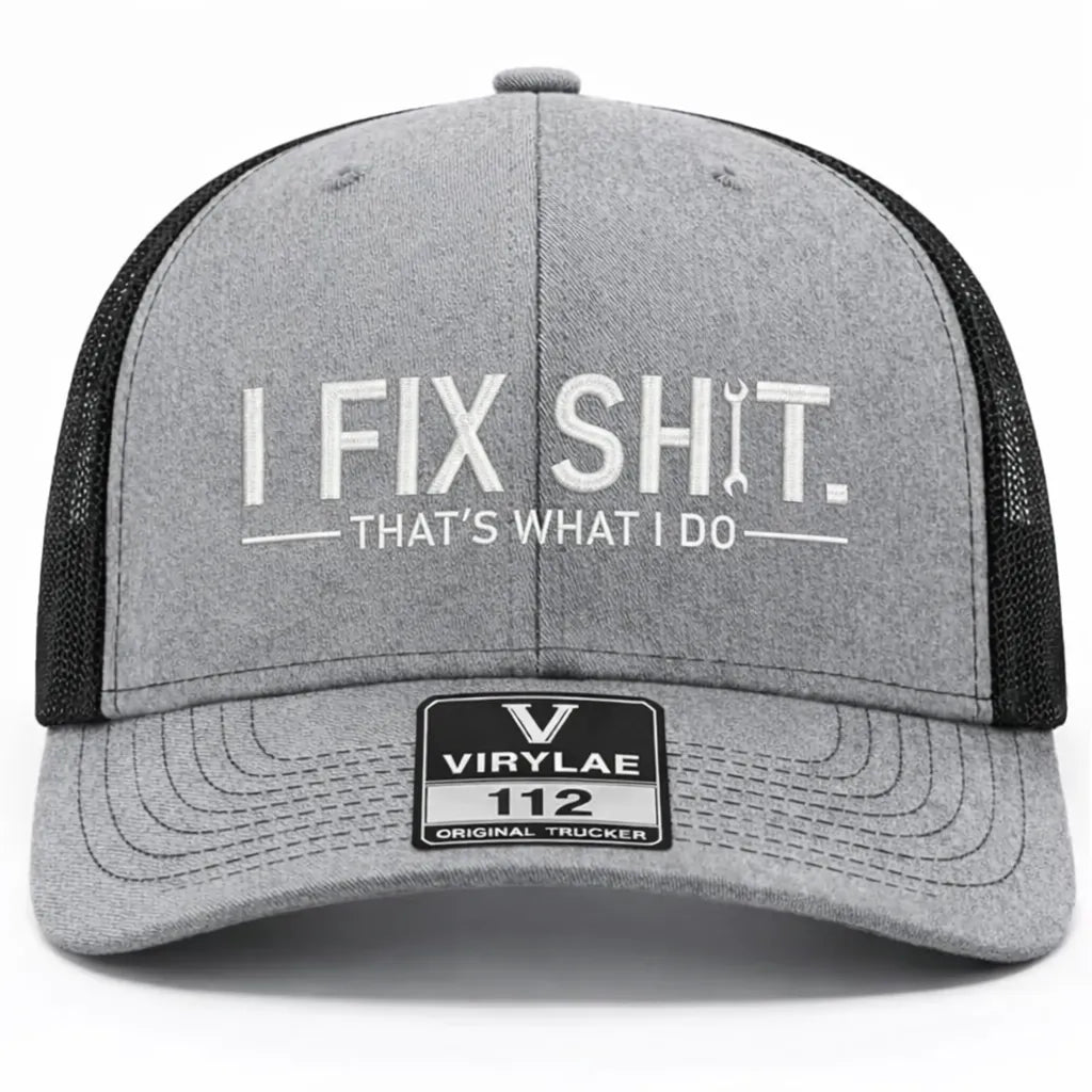 🛠️ I Fix Shit Trucker Hat – Funny Mechanic & Fixer Cap