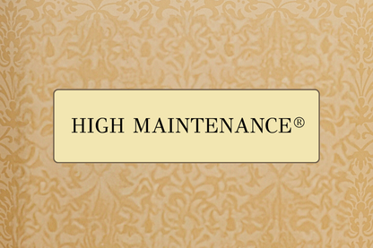 Tyler Signature Luxury Bundle - High Maintenance