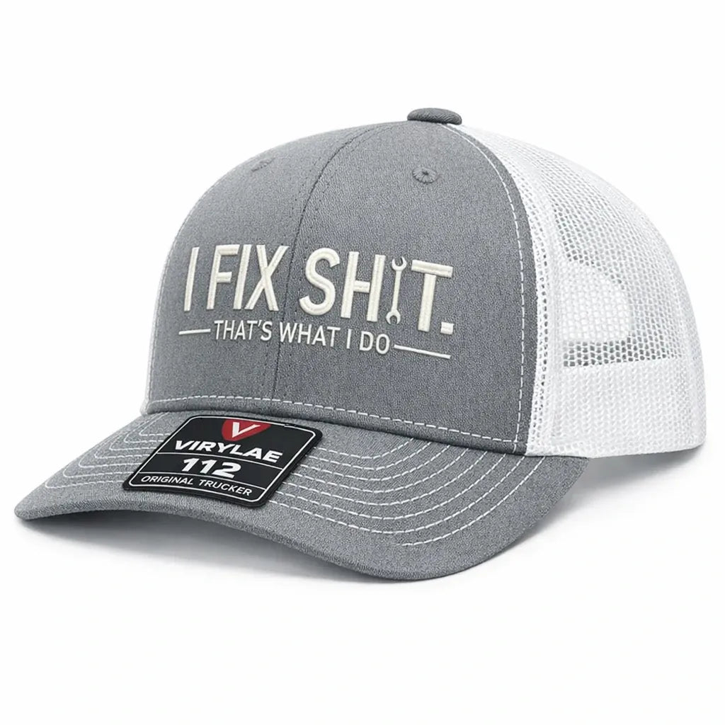 🛠️ I Fix Shit Trucker Hat – Funny Mechanic & Fixer Cap