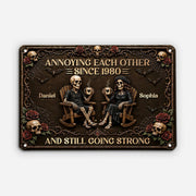 "Annoying Each Other Since" Skeleton Couple Metal Sign - Personalized Anniversary Decor Gift for Couples